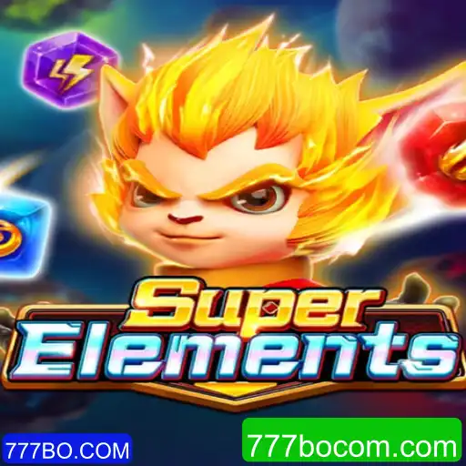 Descubra o Universo do Jogo SuperElements com 777BO.COM